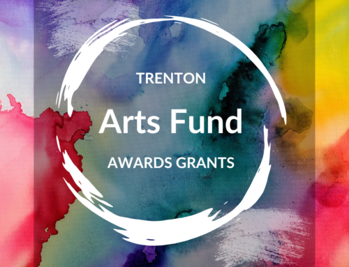 The Trenton Arts Fund at the Princeton Area Community Foundation Awards Grants to Local Nonprofits
