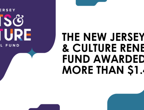 The New Jersey Arts & Culture Renewal Fund Awarded More than $1.4M