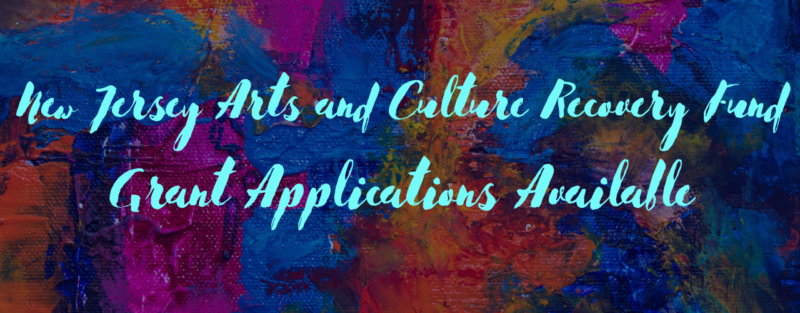 New Jersey Arts and Culture Recovery Fund Now Accepting Grant ...