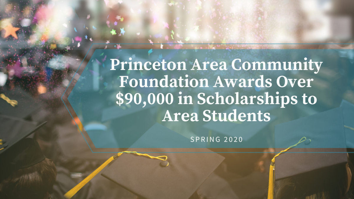 Princeton Area Community Foundation Awards Over 90,000 in Scholarships