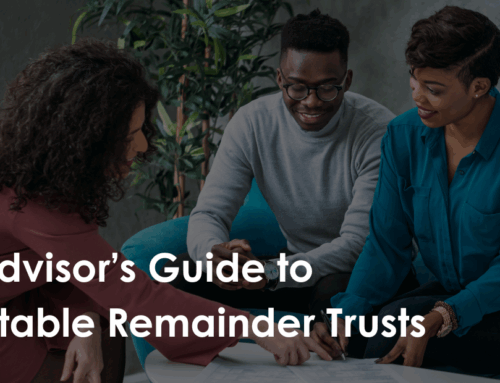 The Advisor’s Guide to Charitable Remainder Trusts